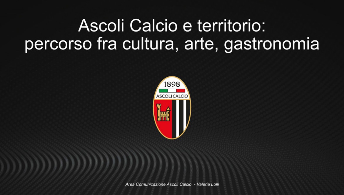 ASCOLI CALCIO E TERRITORIO: PERCORSO FRA CULTURA, ARTE, GASTRONOMIA
