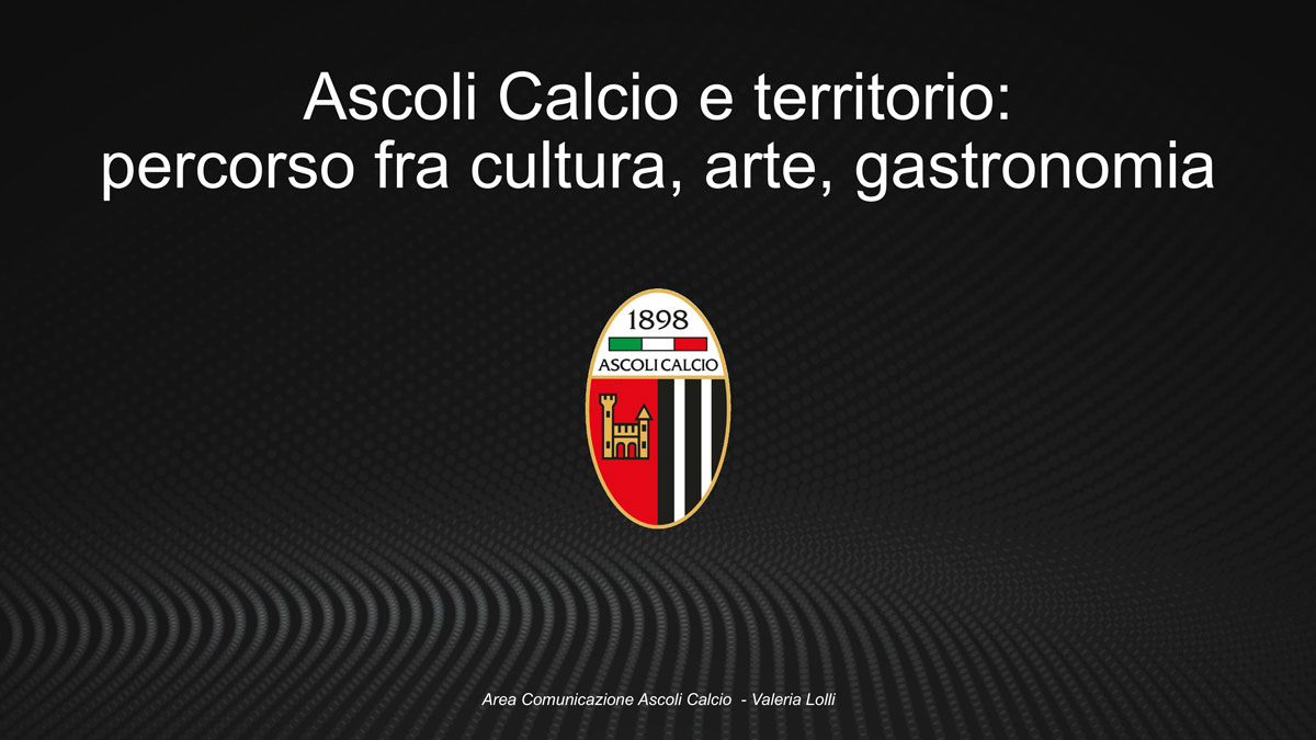 ASCOLI CALCIO E TERRITORIO: PERCORSO FRA CULTURA, ARTE, GASTRONOMIA