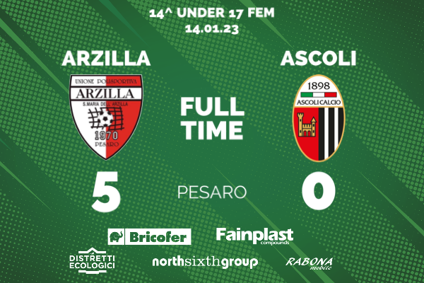 UNDER 17 FEMMINILE | ARZILLA-ASCOLI 5-0