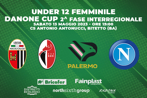 U12 FEMMINILE | DANONE CUP 2^ FASE INTERREGIONALE