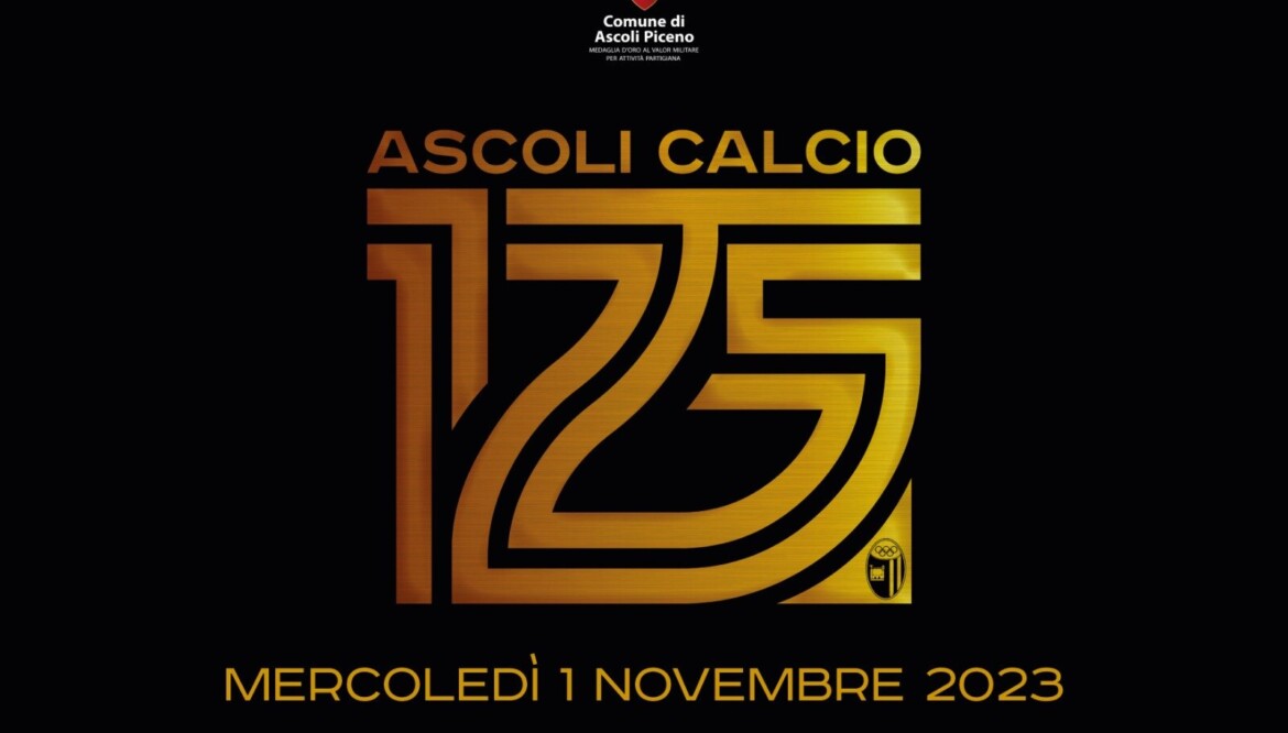 Il 1° novembre grande festa a teatro per i 125 anni dell’Ascoli Calcio.